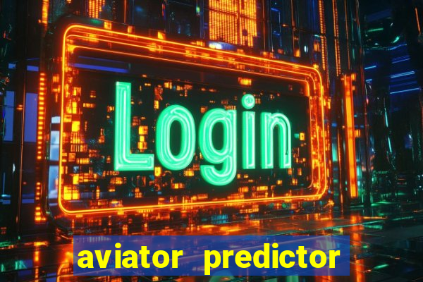 aviator predictor v4.0 activation code free